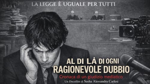 Al di là di ogni ragionevole dubbio (Cronaca di un giudizio mediatico)