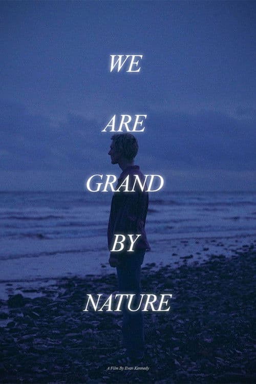 We Are Grand By Nature