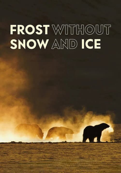 Frost Without Snow and Ice