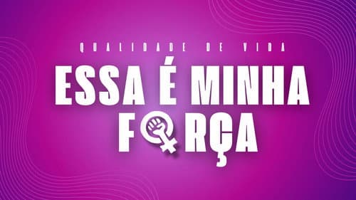 Essa é a Minha Força