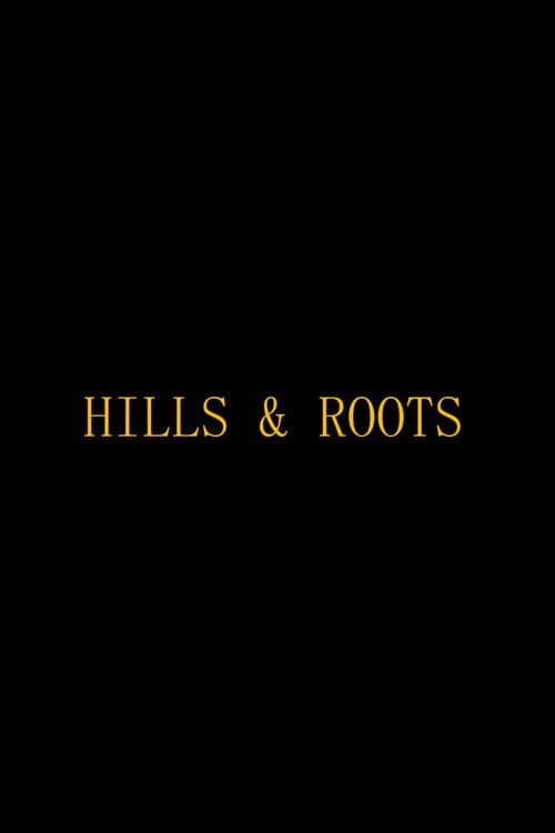 Hills & Roots