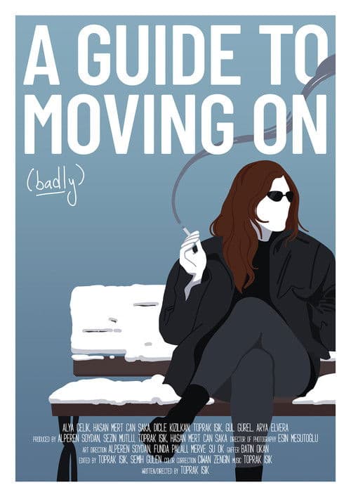 A Guide To Moving On (Badly)
