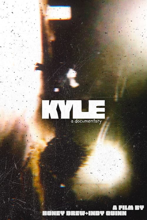 KYLE: a documentary.