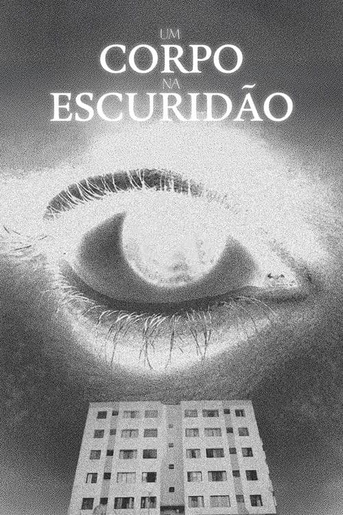 Um Corpo Na Escuridão