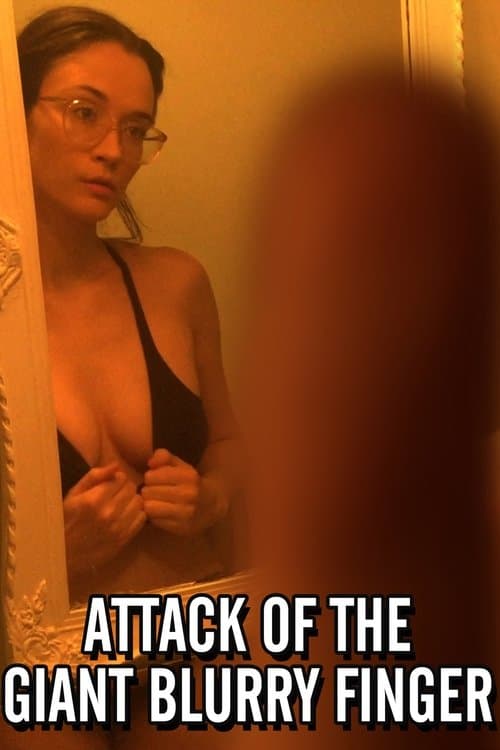 Attack of the Giant Blurry Finger