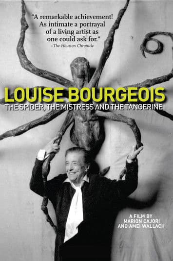Louise Bourgeois: The Spider, The Mistress And The Tangerine