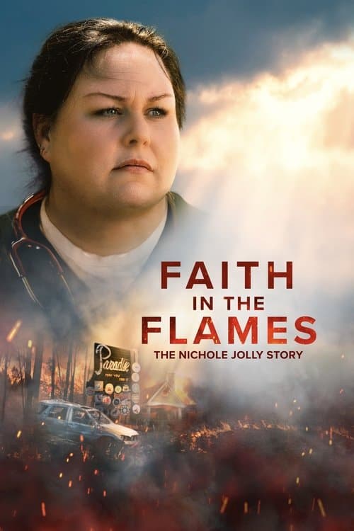 Faith in the Flames: The Nichole Jolly Story