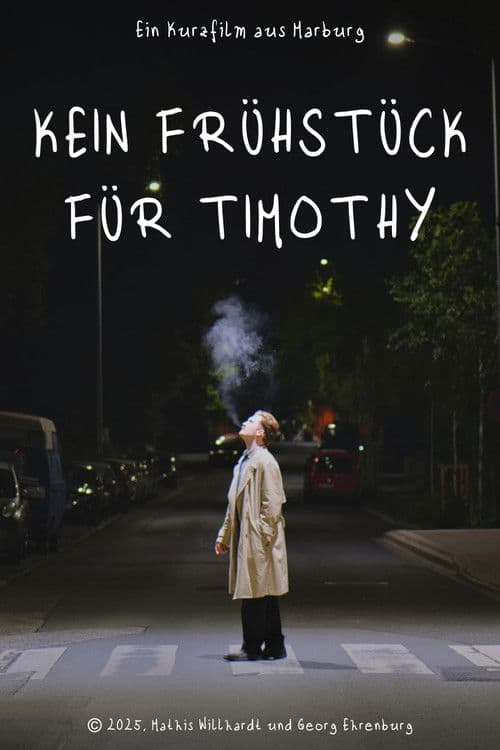 Kein Frühstück für Timothy