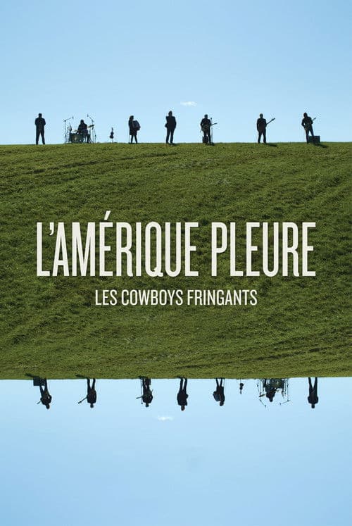 Les Cowboys Fringants - L’Amérique Pleure