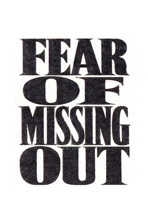 FOMO (Fear of Missing Out)