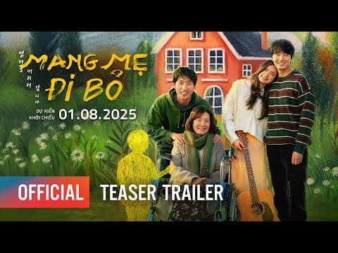 MANG MẸ ĐI BỎ - 1ST LOOK TRAILER | DỰ KIẾN: 01.08.2025
