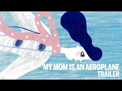 MY MOM IS AN AIRPLANE Trailer | TIFF Kids 2014