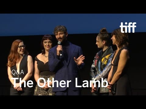 THE OTHER LAMB Cast and Crew Q&A | TIFF 2019
