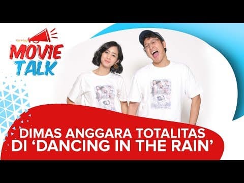 #MovieTalk Dancing In The Rain - Totalitas Dimas Anggara