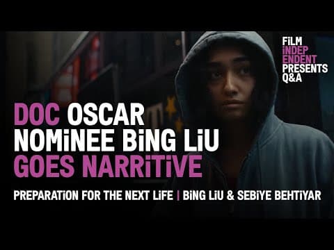 -'Minding the Gap’s’ Bing Liu Sticks to the Script - Preparation for the Next Life Q&A