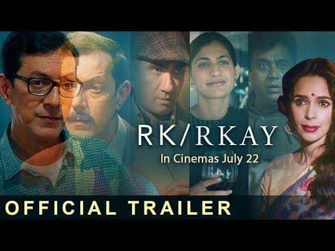 RK/RKAY OFFICIAL TRAILER | Rajat Kapoor | Mallika Sherawat | Ranvir Shorey | Kubra Sait | July 22
