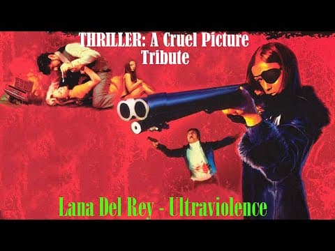 Lana Del Rey - Ultraviolence (Thriller: A Cruel Picture Tribute)