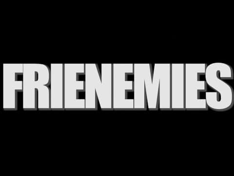 FRIENEMIES