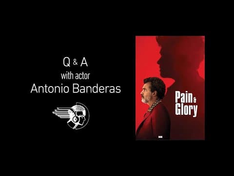 Pain & Glory Q&A with Antonio Banderas