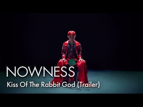 NOWNESS presents Kiss Of The Rabbit God (Trailer)