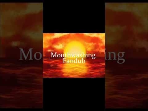 Mouthwashing fandub part one.....coming soon....