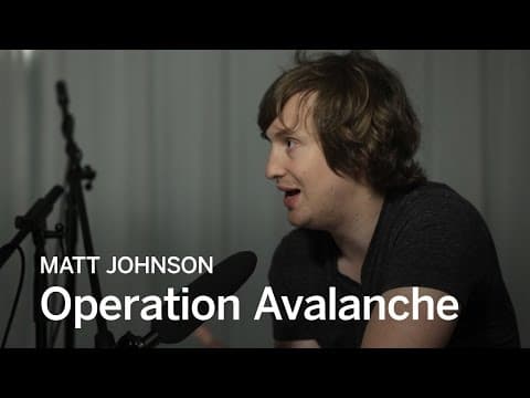 MATT JOHNSON on Operation Avalanche