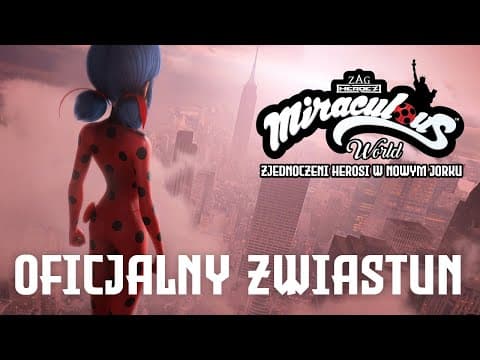 Miraculous: Zjednoczeni Herosi w Nowym Jorku – Oficjalny zwiastun