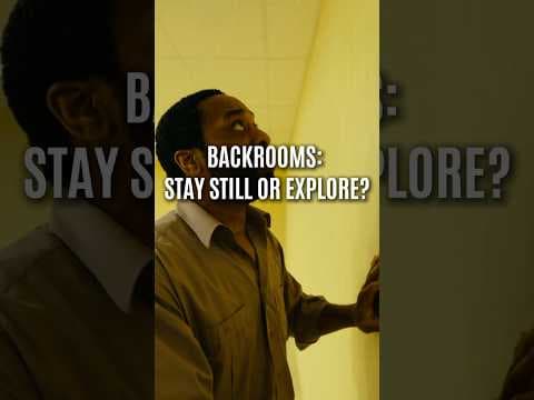 Are You Staying Still or Exploring the Backrooms?