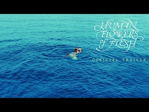 Human Flowers of Flesh - Official Trailer