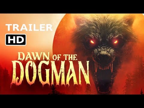 Dawn of the Dogman Trailer