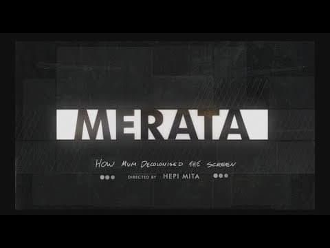 Merata: How Mum Decolonised the Screen | Official Trailer