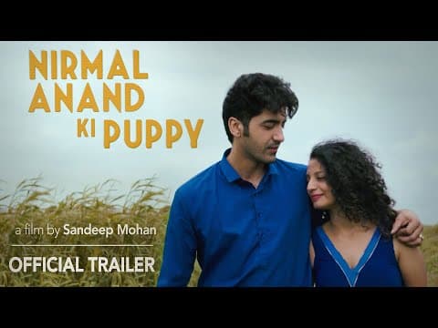 NIRMAL ANAND KI PUPPY - A film by Sandeep Mohan - Official Trailer