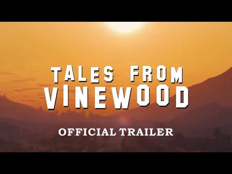 Tales From Vinewood - Trailer