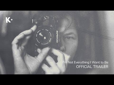 I'm Not Everything I Want to Be | Official Trailer | Coming Soon to Klassiki