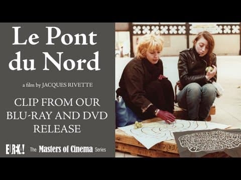 LE PONT DU NORD (Masters of Cinema) Clip