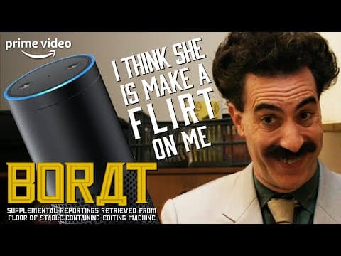 Borat and Alexa Start a Weird Romance | Borat Supplemental Reportings