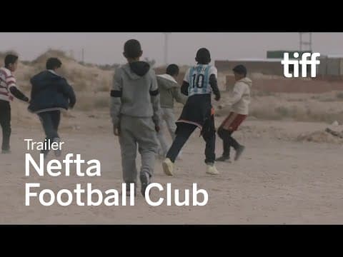 NEFTA FOOTBALL CLUB Trailer | TIFF 2020