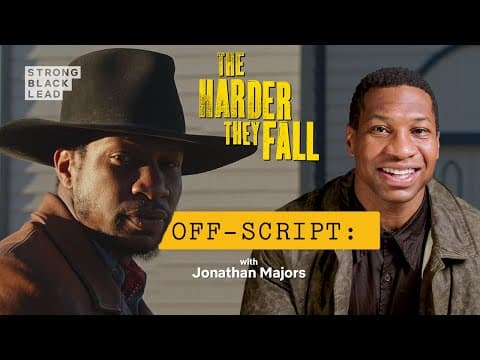 Jonathan Majors | Off-Script | Strong Black Lead