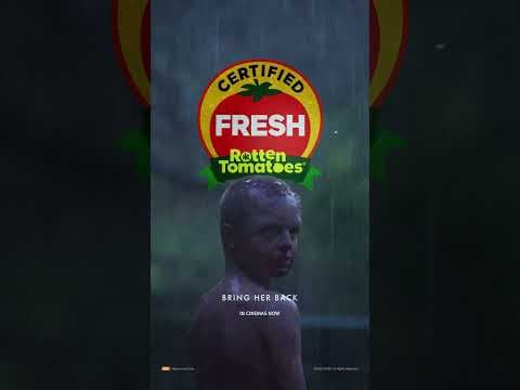 Bring Her Back is Certified Fresh