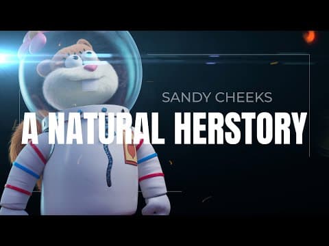 Sandy Cheeks: A Natural Herstory