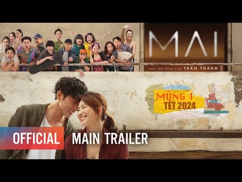 MAI | MAIN TRAILER | MỘT BỘ PHIM CỦA TRẤN THÀNH - KHỞI CHIẾU: MÙNG 1 TẾT 2024