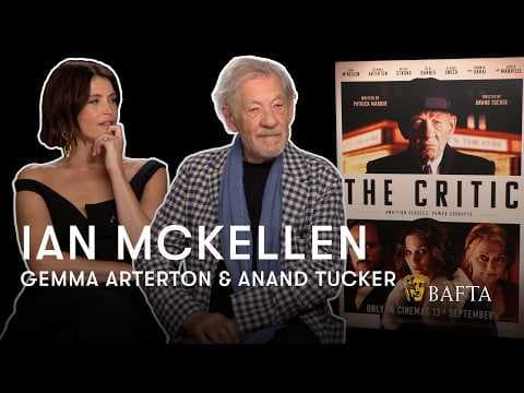Ian McKellen & Gemma Arterton Reveal their Slightly Disastrous First Day on The Critic | BAFTA
