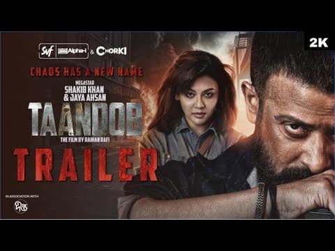 Taandob (তাণ্ডব) | Officail Trailer | Shakib Khan | Jaya | Sabila | Alphai | Chorki | SVF