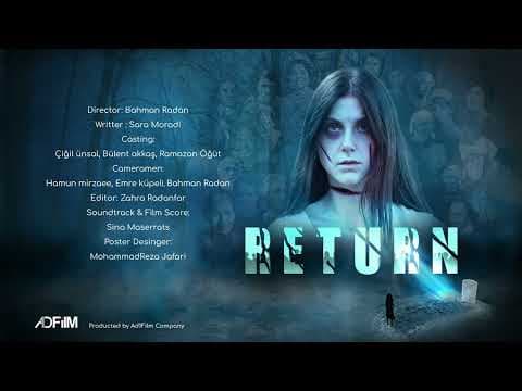 Return | A Short Film By Bahman Radanfar Produced by AD1 Film Company in Turkey