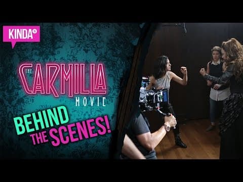 The Carmilla Movie - BEHIND THE SCENES!! | KindaTV