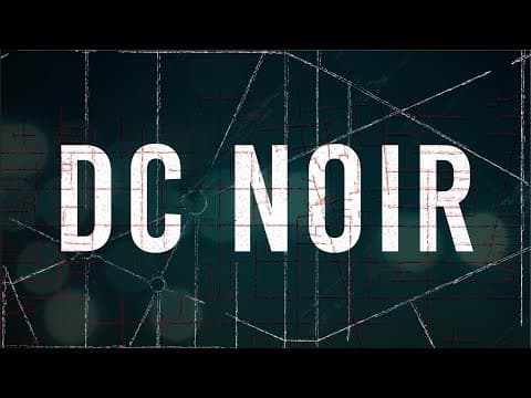 DC Noir *Official Trailer*