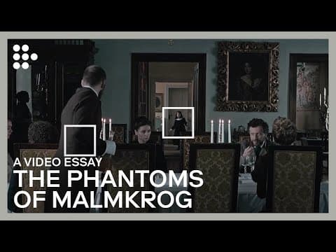 Video Essay: "The Phantoms of Malmkrog" | FILMADRID & MUBI: The Video Essay