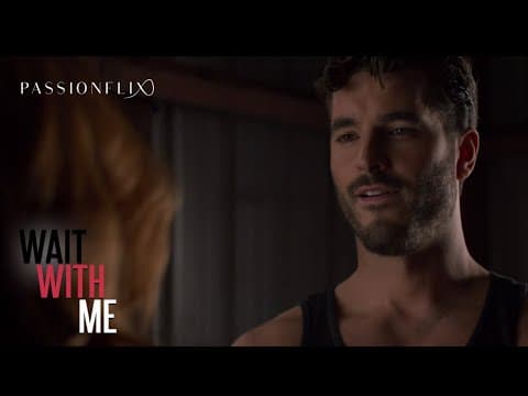 Wait With Me | Official Teaser | PASSIONFLIX
