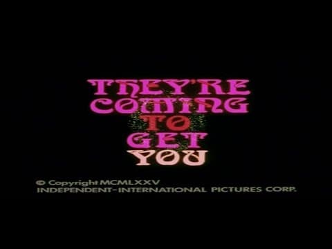 THEY'RE COMING TO GET YOU - (1972) Trailer