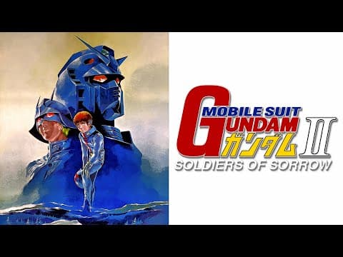 Mobile Suit GUNDAM II: Soldiers of Sorrow 「Official Trailer (JP)」
